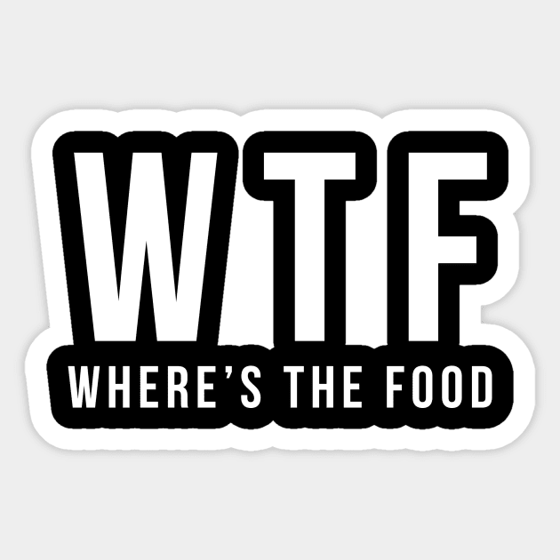 Funny Thanksgiving saying: Where's The Food Sticker by stevanie